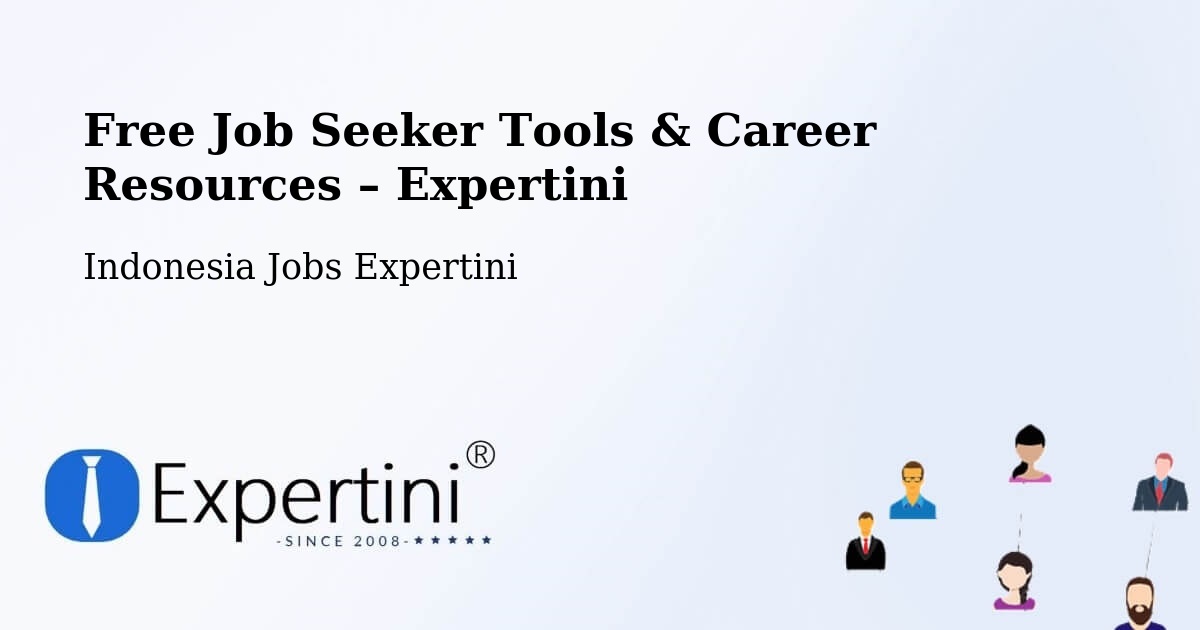 Free Job Seeker Tools & Career Resources – Depok - Depok, Indonesia Jobs Expertini
