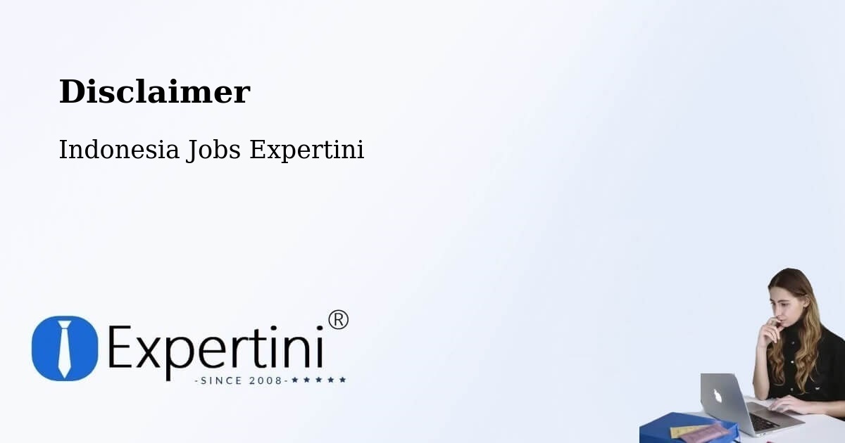 Disclaimer – Depok - Indonesia Jobs Expertini