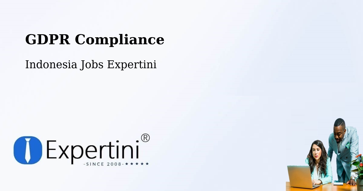 EU GDPR Compliance Statement – Depok - Indonesia Jobs Expertini