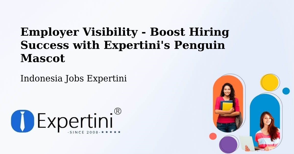 CV and Resume Visibility Optimization – Depok - Indonesia Jobs Expertini